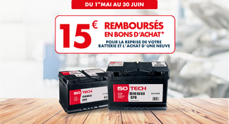 15€ REMBOURSÉS POUR VOTRE BATTERIE