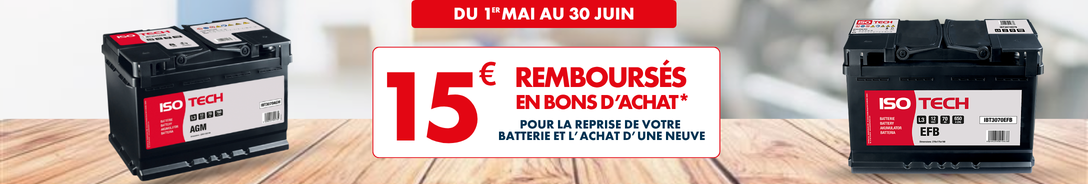 15€ REMBOURSÉS POUR VOTRE BATTERIE